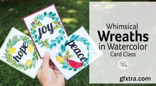 Whimsical Wreaths Watercolor Card Class