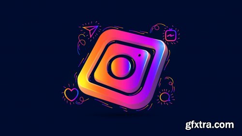  Instagram Marketing Masterclass: Learn how to grow an impressive community on Instagram, monetize it