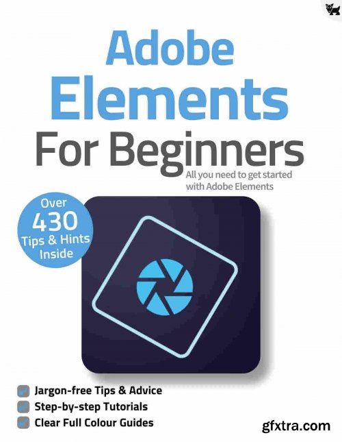 Adobe Elements For Beginners - 8th Edition, 2021