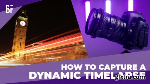  How to Shoot a Dynamic Timelapse and Hyperlapse