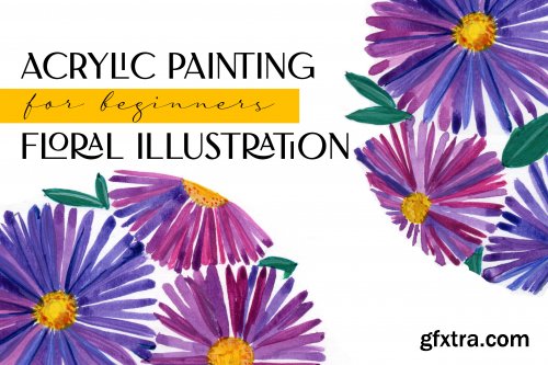 Acrylic Painting for Beginners: Floral Illustration