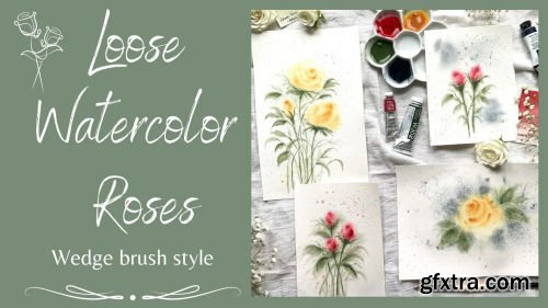 Loose Watercolor Roses: Wedge brush style