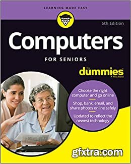 Computers For Seniors For Dummies (For Dummies (Computer/Tech)), 6th Edition