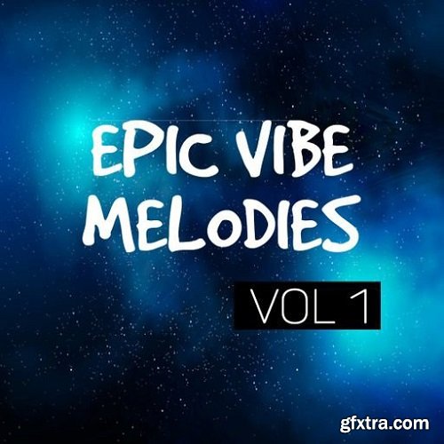 DiyMusicBiz Epic Vibe Melodies Vol 1 WAV