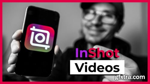 InShot Beginner Course: How to use your Smartphone to create amazing Videos