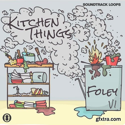 Soundtrack Loops Foley V1 Kitchen Things SFX WAV