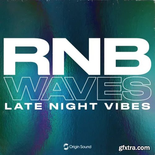 Origin Sound RNB WAVES Late Night Vibes MULTiFORMAT