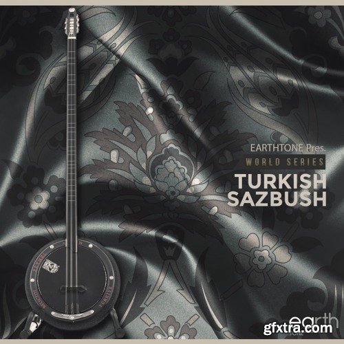 EarthTone Turkish Sazbush WAV