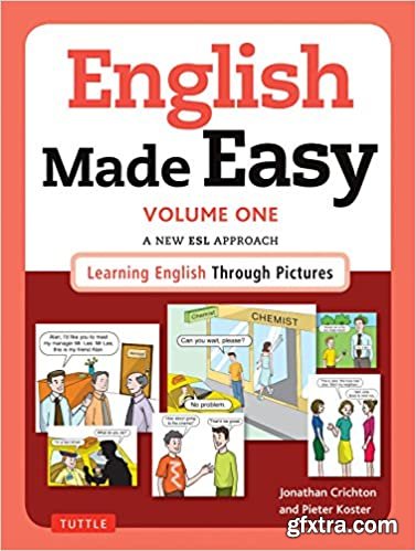 English Made Easy Volume One: British Edition: A New ESL Approach: Learning English Through Pictures