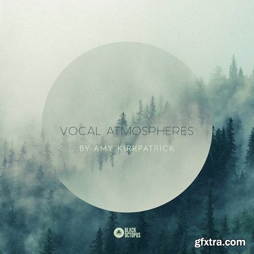 Black Octopus Sound Vocal Atmospheres by Amy Kirkpatrick WAV