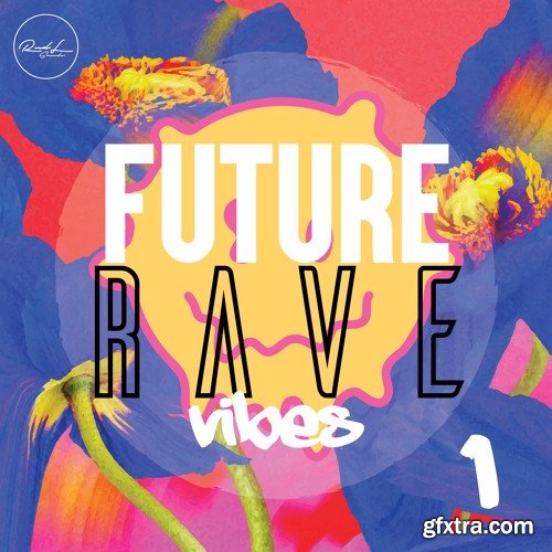 Roundel Sounds Future Rave Vibes Vol 1 WAV MIDI Sylenth1 Serum