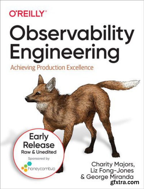 Observability Engineering (Fourth Early Release)