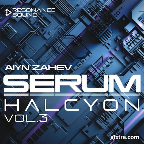 Aiyn Zahev Sounds Halcyon Vol 3 for Serum