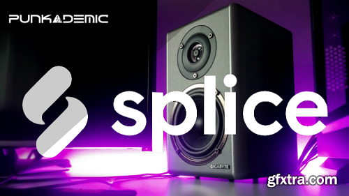 Punkademic Splice Using Splice for Music Production and Sound Design TUTORiAL