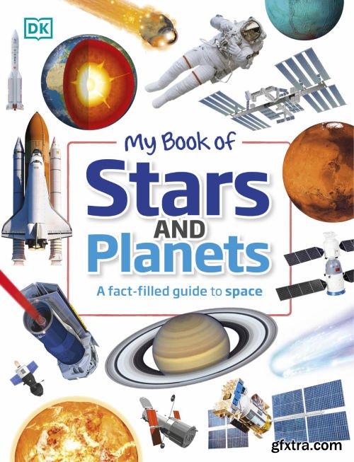 My Book of Stars and Planets: A Fact-filled Guide to Space