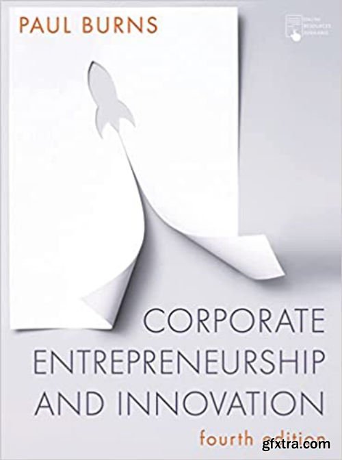 Corporate Entrepreneurship and Innovation, 4th Edition