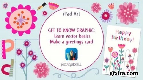 iPad Art: Get to Know Graphic - Learn Vector Basics & Make a Greetings Card