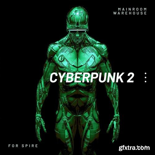 Mainroom Warehouse Cyberpunk 2 For Spire MIDI Spire