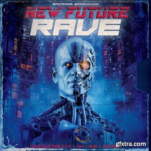 Mainroom Warehouse New Future Rave WAV MIDI Serum