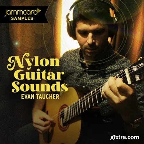 Jammcard Samples Evan Taucher Nylon Guitar Sounds WAV