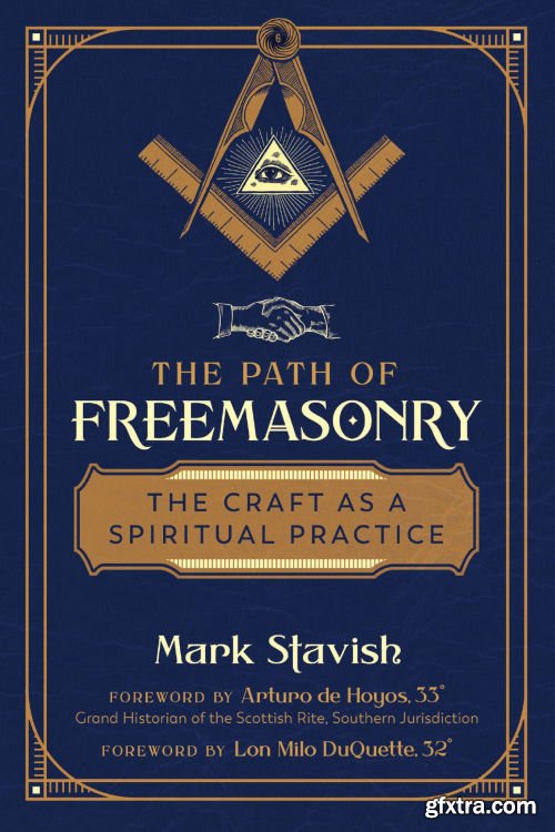 The Path of Freemasonry: The Craft as a Spiritual Practice, 2nd Edition