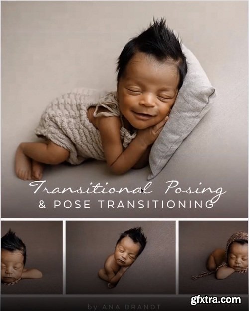 Ana Brandt - Newborn Transitional Posing