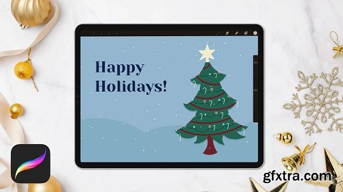 Procreate Animation: Animate a Personalized Holiday Greeting Card