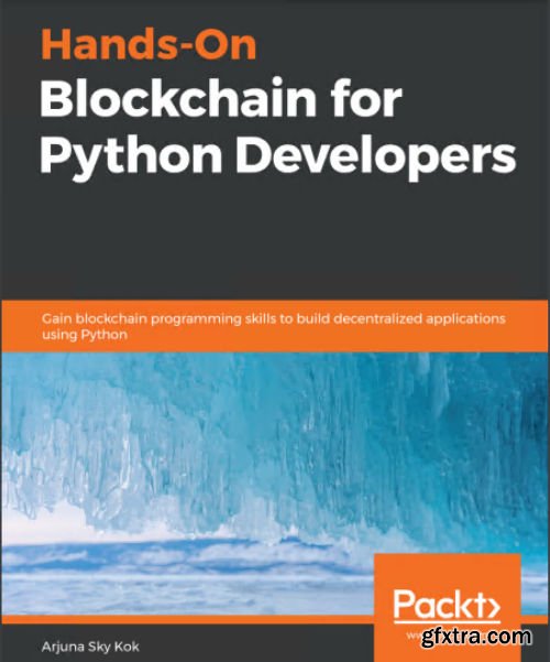 Hands-On Blockchain for Python Developers