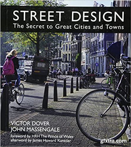 Street Design: The Secret to Great Cities and Towns