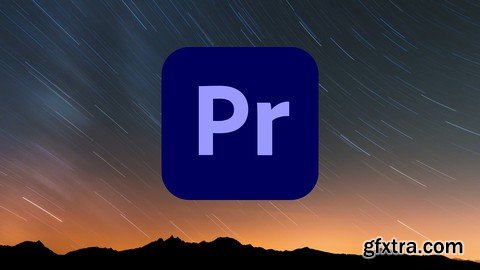 Video Editing with Adobe Premiere Pro CC 2022 for Beginners