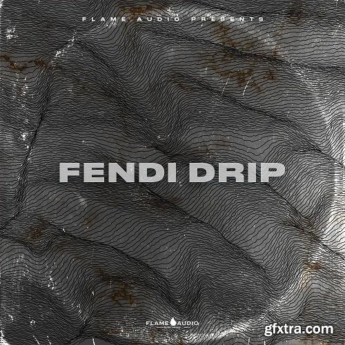 Flame Audio Fendi Drip 1 WAV