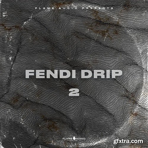 Flame Audio Fendi Drip 2 WAV MIDI