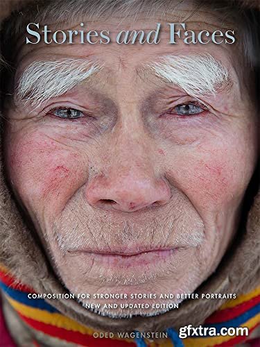 The Storytelling Portrait: Photographer\'s Guide for Stronger Portraits