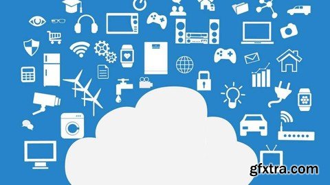 The Complete Internet of Things (IoT) Course for Beginners