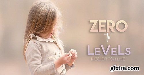 Meg Bitton - Zero to Levels