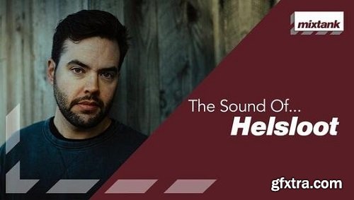 Mixtank.tv The Sound Of Helsloot TUTORiAL