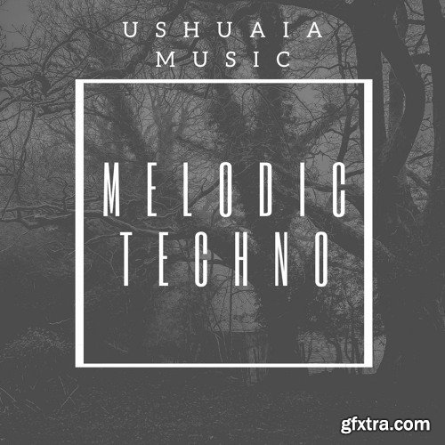Ushuaia Music Melodic Techno 1 WAV MIDI