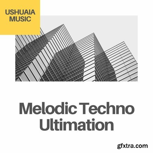 Ushuaia Music Melodic Techno Ultimation WAV MIDI