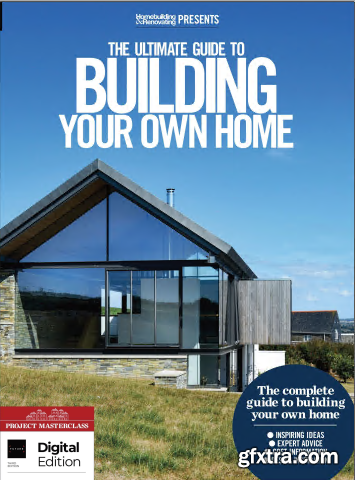 The Ultimate Guide to Building Your Home - 3rd Edition, 2021