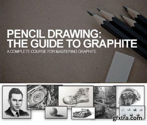 The Virtual Instructor - Pencil Drawing - The Guide to Graphite