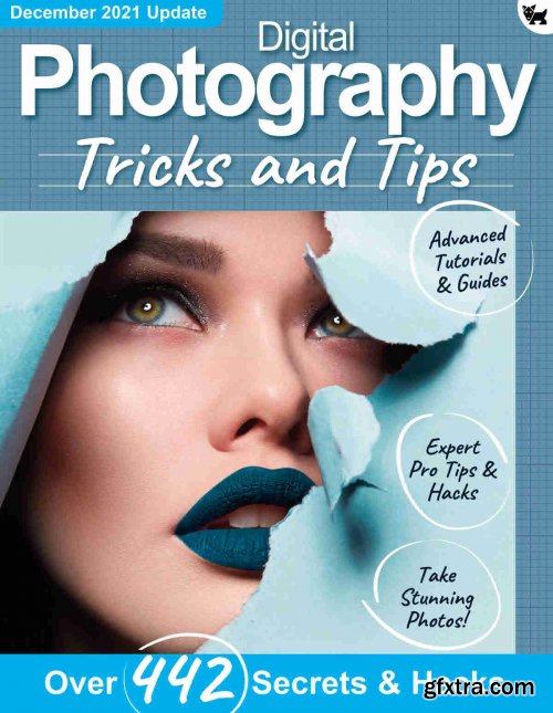 Digital Photography Tricks and Tips - 8th Edition, 2021