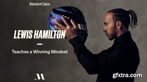 MasterClass - Lewis Hamilton Teaches a Winning Mindset