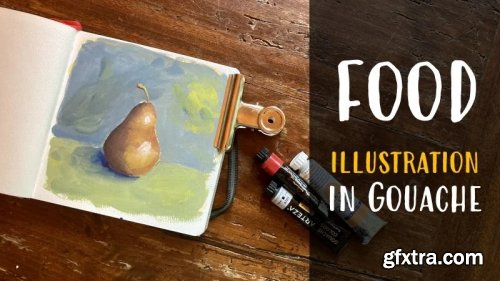  Learn Food Illustration in Gouache | Let's Paint a Pear.