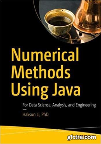 Numerical Methods Using Java: For Data Science, Analysis, and Engineering