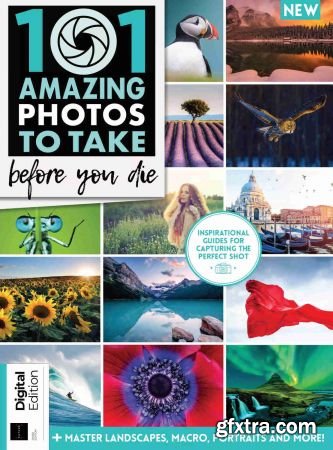 101 Amazing Photos To Take Before You Die - 3rd Edition, 2022