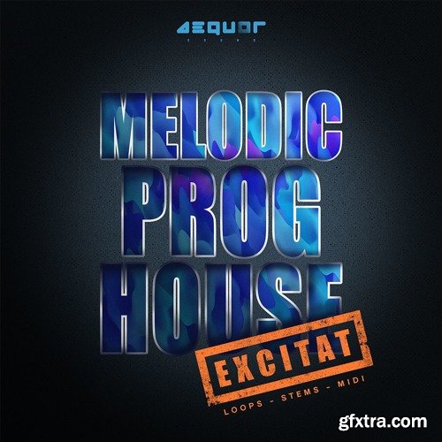 Aequor Sound Excitat Melodic Progressive House WAV MIDI