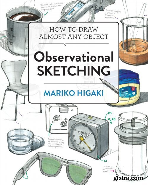 Observational  Sketching:Hone Your Artistic Skills by Learning How to Observe and  Sketch Everyday  Objects