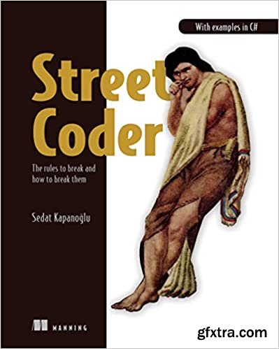 Street Coder: The rules to break and how to break them (Final Release)