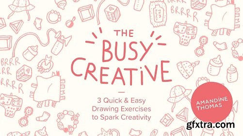 The Busy Creative: 3 Quick & Easy Drawing Exercises to Spark Creativity