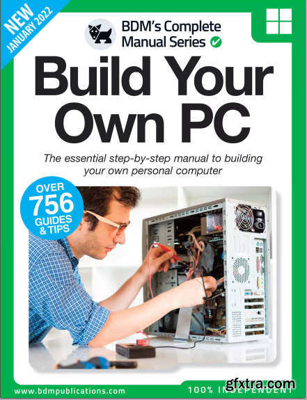 Complete Manual Series Build Your Own PC - January 2022